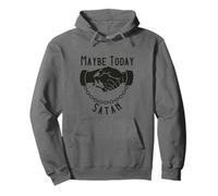 Maybe Today Satan Sarcastic Devil Handshake Funny Satanic Pullover Hoodie