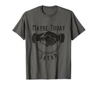 Maybe Today Satan Sarcastic Devil Handshake Funny Satanic T-Shirt