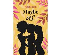 Maybe us: A love story for three (Maybe... series)
