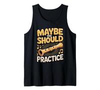 Maybe You Should Practice Recorder Teacher Tank Top