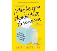 Maybe You Should Talk to Someone, Lori Gottlieb,