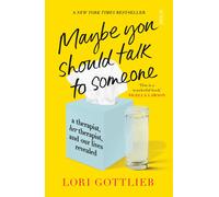 Maybe You Should Talk to Someone: the heartfelt funny memoir by a New York Time