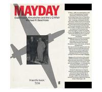 Mayday: Eisenhower, Krushchev and the U.-2 Affair