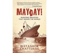 MayDay! Maritime Disasters that shook the World