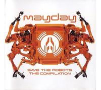 Mayday-Save the Robots (1998) - Mayday (Save the Robots)