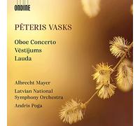 Mayer/Latvian Nso/Poga - P?teris Vasks: Oboe Concerto, Message (V?st?jums), Lauda