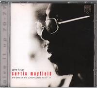 Mayfield, Curtis - Give It Up: The Best Of The Curtom Years 1970 - 77