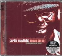 Mayfield Curtis - Move On Up: The Singles Anthology 1970-90
