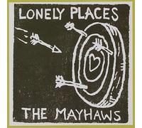 Mayhaws - Lonely Places