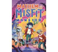 Mayhem at Misfit Mansion