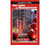 Mayhem in Manhattan: A Travel Mystery (The Travel Mystery Series)