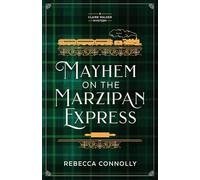 Mayhem on the Marzipan Express (A Claire Walker Mystery)