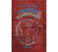 Mayhem Scavengers: Through the Elder Spirit: ARHO Surveys 1.1 (Star Vestige)