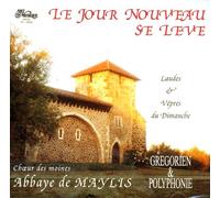 Maylis (Moines Abbaye de) - Le Jour Nouveau Se Leve