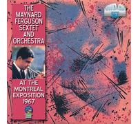 Maynard Ferguson Sextet / Orchestra - At the Montreal Exposition 1967