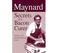 Maynard: Secrets of a Bacon Curer