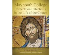 Maynooth College Reflects on Catechesis in the Life of the Church