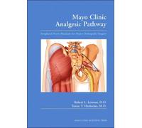 Mayo Clinic Analgesic Pathway : Peripheral Nerve Blockade for Major Orthopedic Surgery