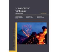 Mayo Clinic Cardiology : Concise Textbook