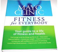 Mayo Clinic: Fitness for Everybody
