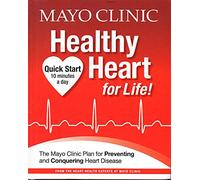 Mayo Clinic Healthy Heart for Life!