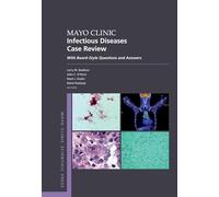 Mayo Clinic Infectious Disease Case Review: With Board-Style Questions and Answers (Mayo Clinic Scientific Press)