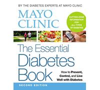 Mayo Clinic the Essential Diabetes Book