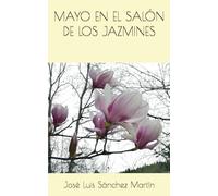MAYO EN EL SALÓN DE LOS JAZMINES (POESÍA)