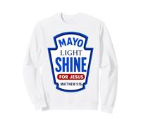 Mayo Light Shine for Jesus Matthew 5:16 Christian Condiments Sweatshirt
