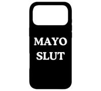 Mayo Slut - Funny Mayonnaise Sauce Addict Foodie BBQ Case for iPhone 17 Pro Max