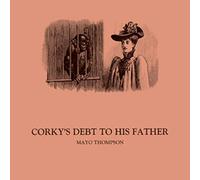 Mayo Thompson - Corky’s Debt To His Father [VINYL]