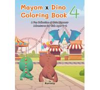 Mayom x Dino Coloring Book 4: A Fun Collection of Cute Dinosaur Adventures - 52 Pages of Fun and Friendly Dinosaurs to Color for Kids Ages 4-8