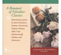 Mayorga, Lincoln - Bouquet of Familiar Classics