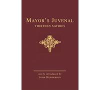Mayor's Juvenal (two volume slipcased set) (Bristol Phoenix Press Classic Editions)