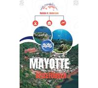 MAYOTTE REISEFÜHRER 2026: Alltag zwischen Afrika und dem Indischen Ozean