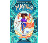 Mayowa and the Sea of Words : ‘Joyful and truly original’ - Katherine Rundell, author of Impossible Creatures