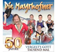 Mayrhofner,die - 50 Jahre - Vergelt'S Gott Tausendmal
