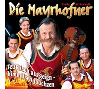 Mayrhofner,die - Teuflisch Aufgeign'-Himmlisch