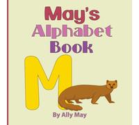 May's Alphabet Book: A Children's Personalized Animal ABCs and 123s