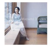 Mayumi Itsuwa - Welcome