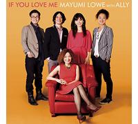 Mayumi Lowe With Ally - If You Love Me [Japan CD] WNCS-5137