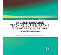 Mayumi Ohara English Language Teaching during Japan's Post-war Occupation: Mayumi Ohara Multicolor