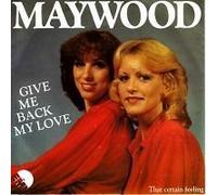 MAYWOOD - Give me back my love / That certain feeling / 1A 006-26567