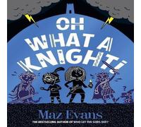 Maz Evans Oh What a Knight Paperback Book Maz Evans Multicolor