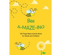 Maze Activity Book - Bee A-MAZ-ING - 100 pages