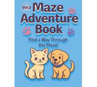 Maze Adventure Book: Vol. 2: Find a Way Through the Maze!