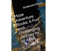 Maze Adventure Books: A Fun and Challenging Journey for All Ages: Get Lost in These Intriguing Mazes and Exercise Your Brain with Hours of Entertainment