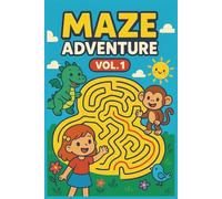 Maze Adventure Vol. 1: Fun & Easy Mazes for Kids Ages 4-6: Playful Path-Finding Puzzles to Boost Focus, Logic & Early Learning Skills - Over 170 ... Gift for Vacations , Holidays & Relaxation