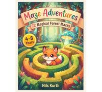 Maze Adventures: 72 Magical Forest Mazes · Ages 4+