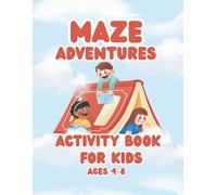 Maze Adventures Activity Book for Kids Ages 4-8: Easy & Medium Mazes | Build Focus, Problem-Solving & Fine Motor Skills